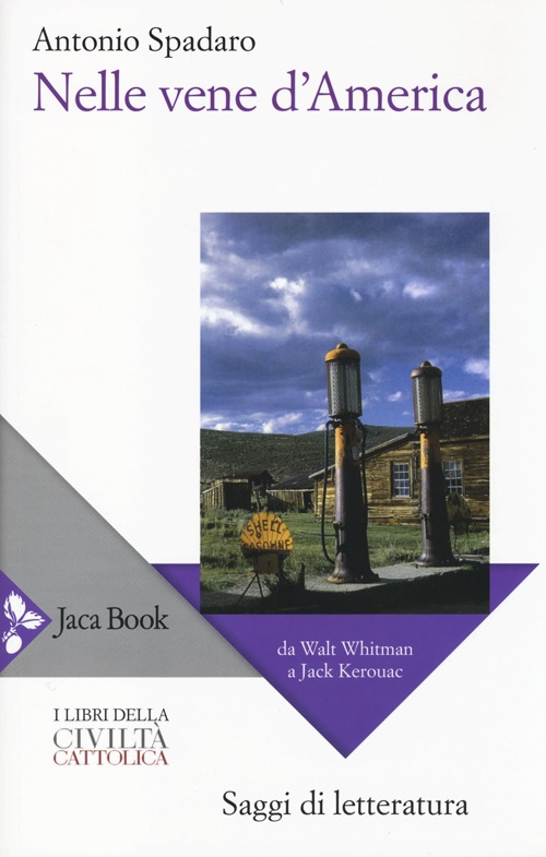 Nelle vene d'America. Da Walt Whitman a Jack Kerouac