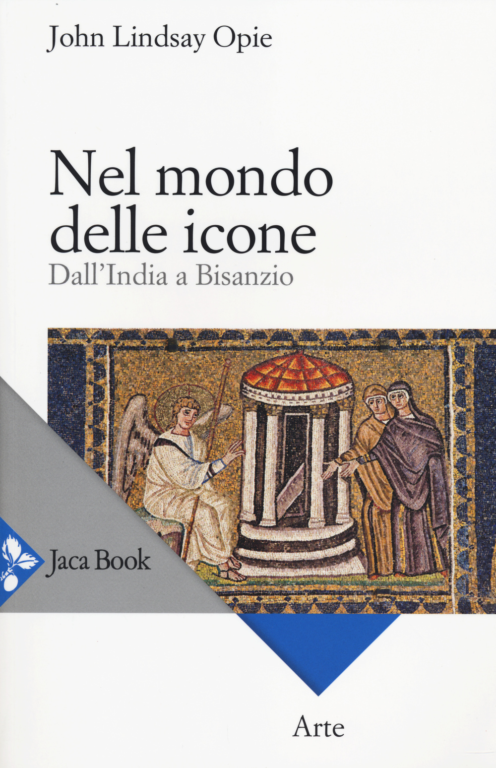 Nel mondo delle icone. Dall'India a Bisanzio