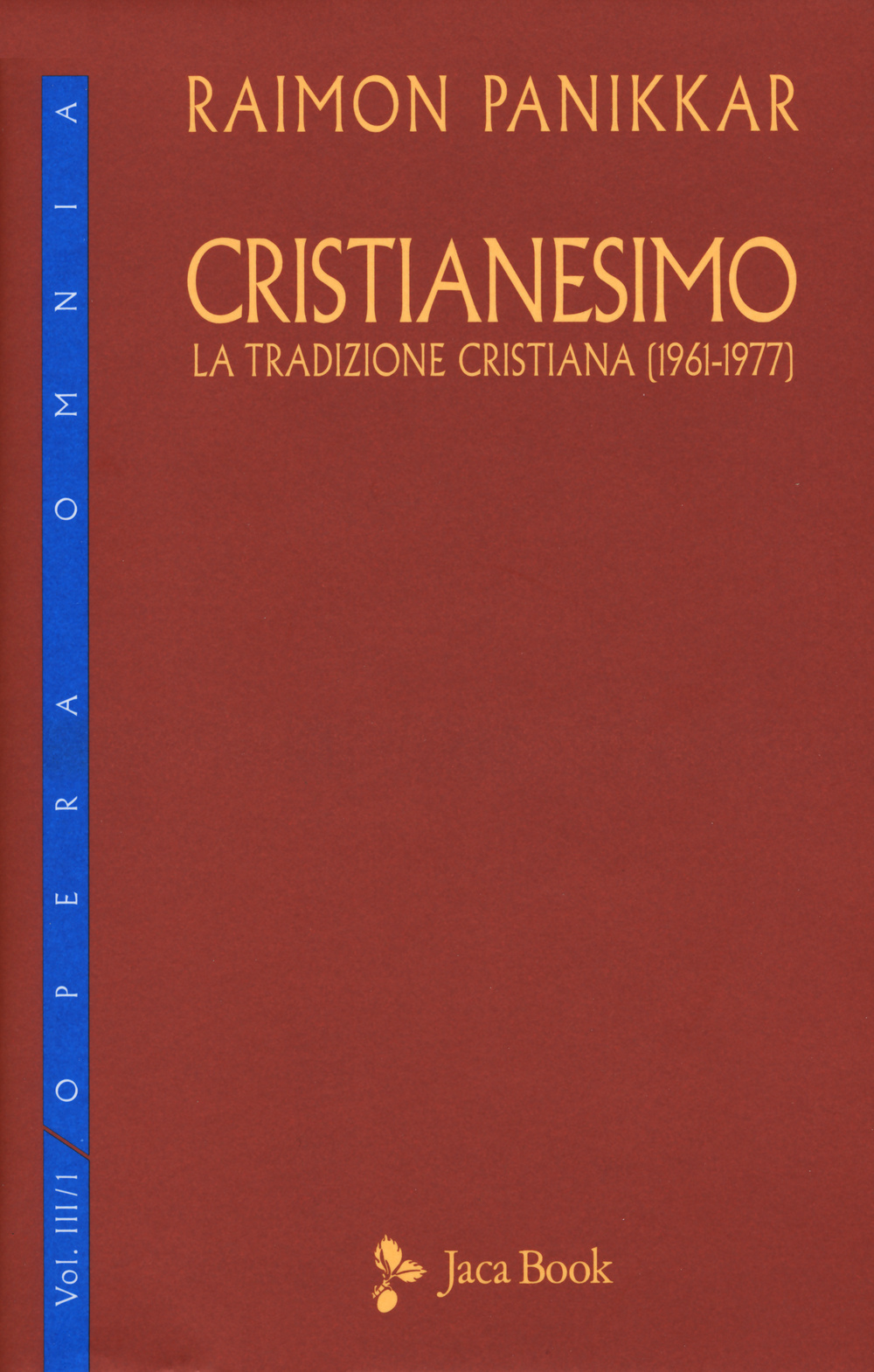 Cristianesimo. La tradizione cristiana (1961-1977). Vol. 3/1