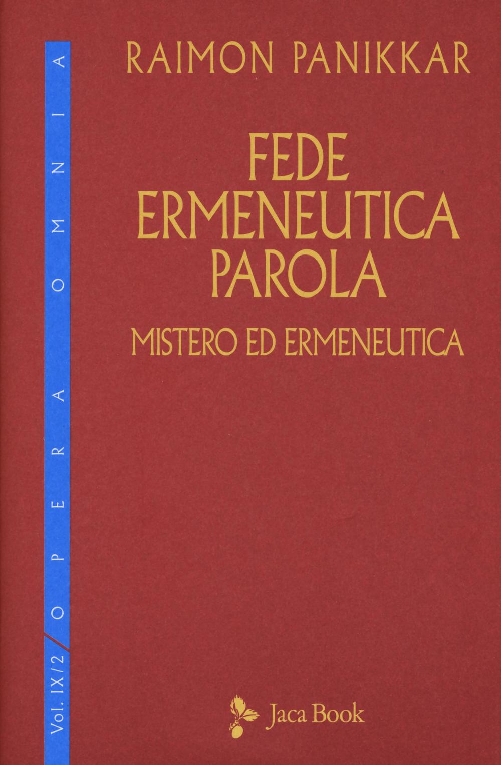 Mistero ed ermeneutica. Vol. 2: Fede, ermeneutica, parola