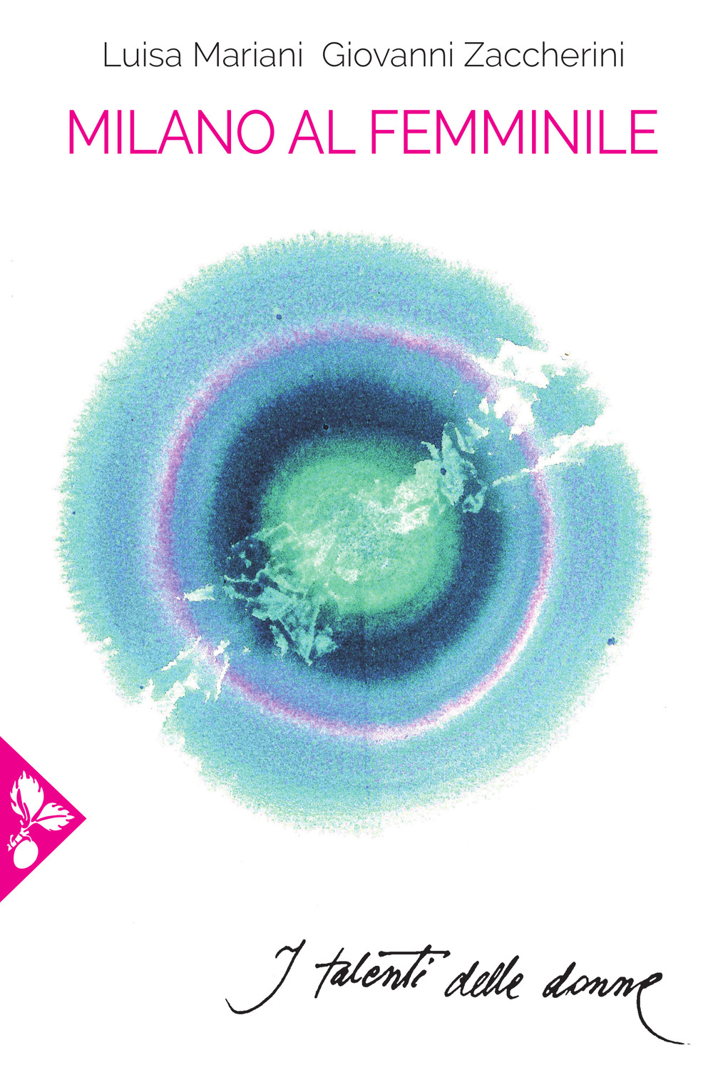 Milano al femminile. I talenti delle donne