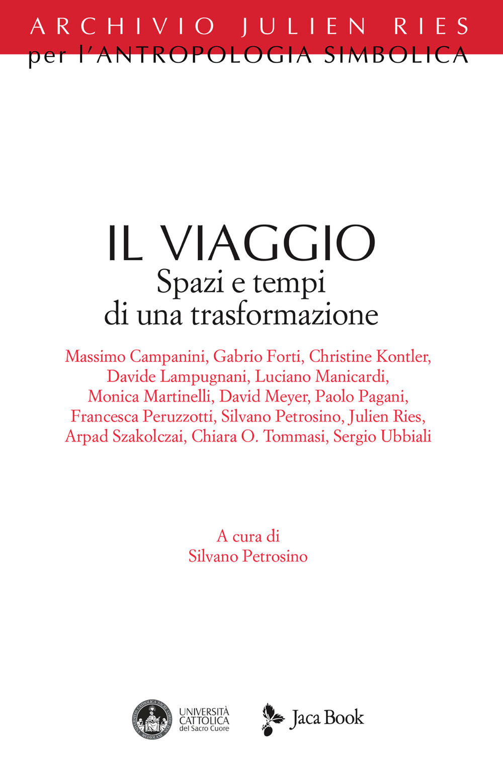 Il viaggio. Spazi e tempi di una trasformazione