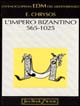 L'impero bizantino. Dalla morte di Giustiniano I alla morte di Basilio II (565-1025)