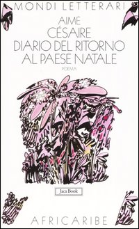 Diario del ritorno al paese natale. Testo francese a fronte