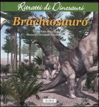 Brachiosauro. Ritratti di dinosauri