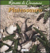 Plateosauro. Ritratti di dinosauri