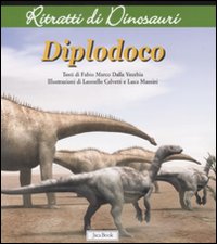 Diplodoco. Ritratti di dinosauri