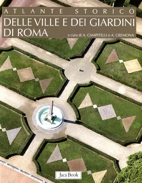 Atlante storico delle ville e dei giardini di Roma