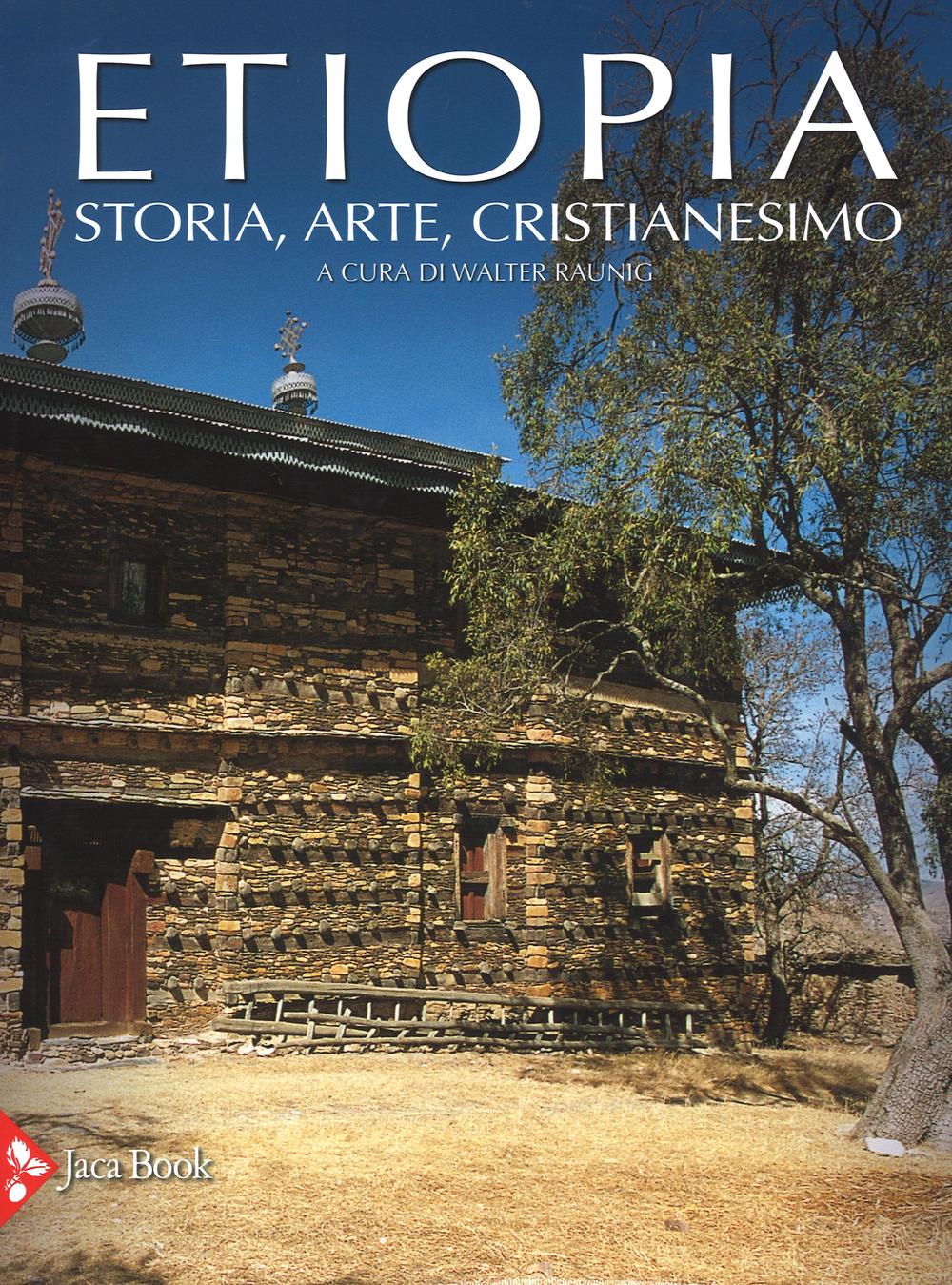 Etiopia. Storia, arte, cristianesimo