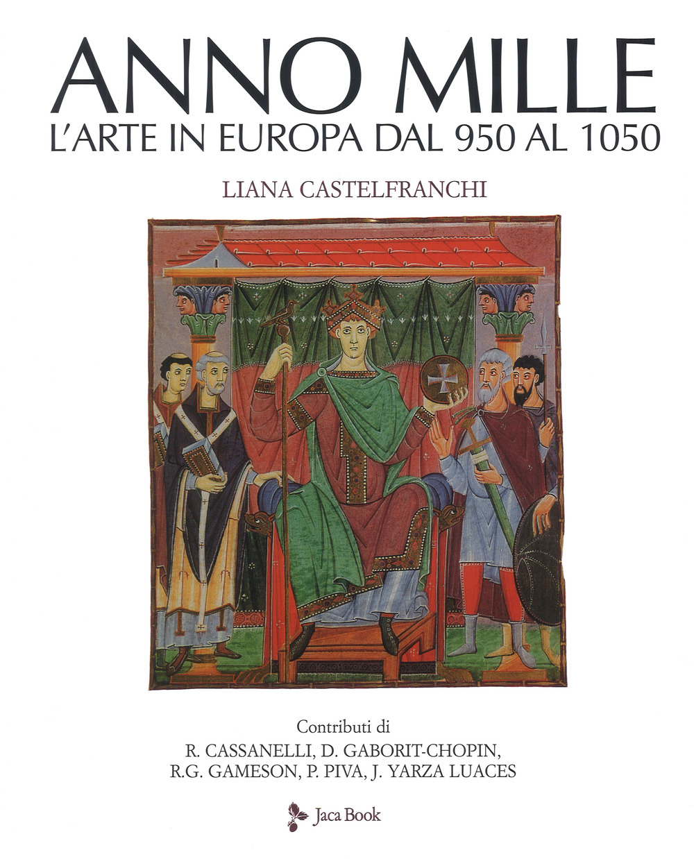 Anno mille. L'arte in Europa dal 950 al 1050