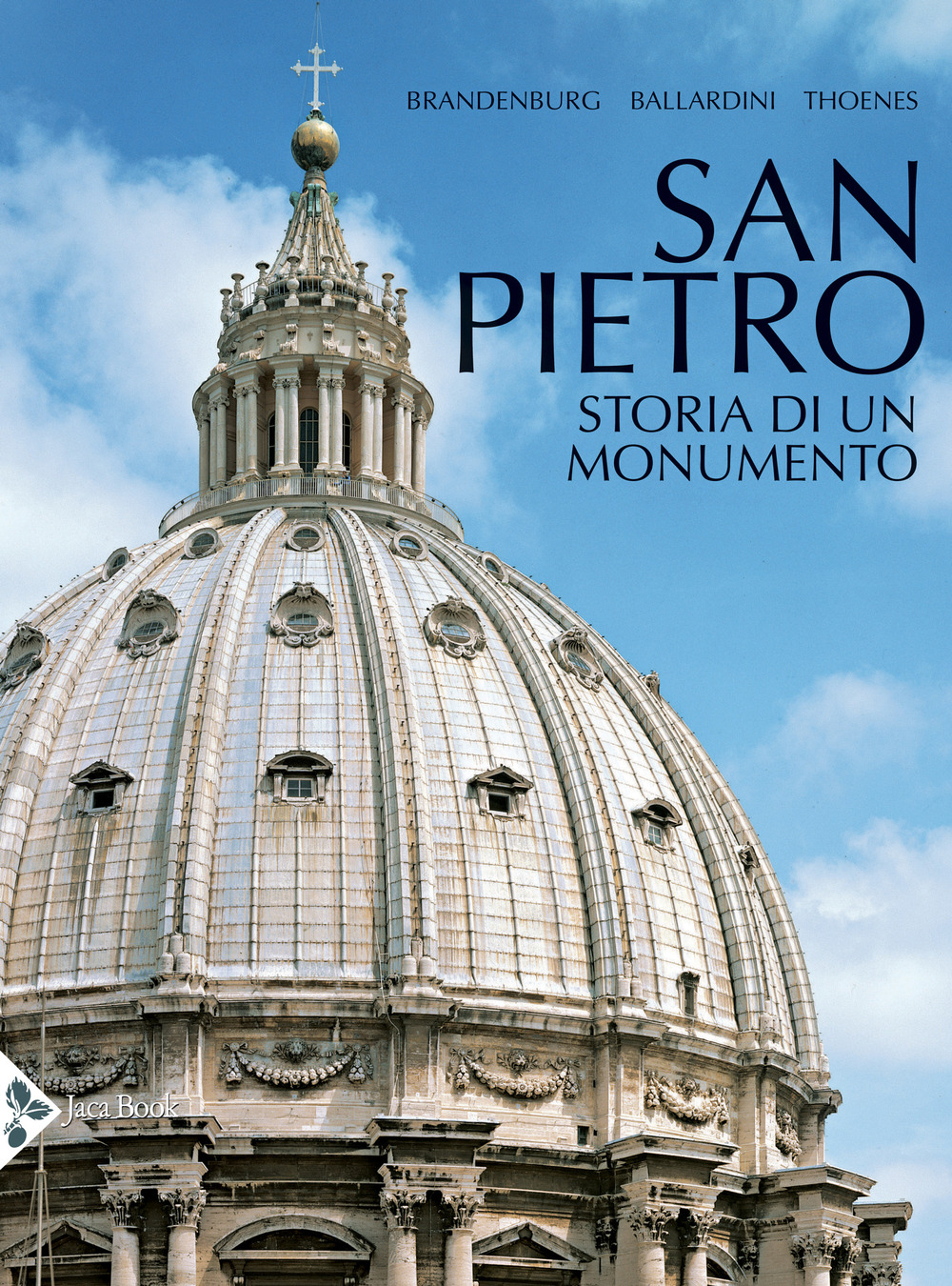 San Pietro. Storia di un monumento