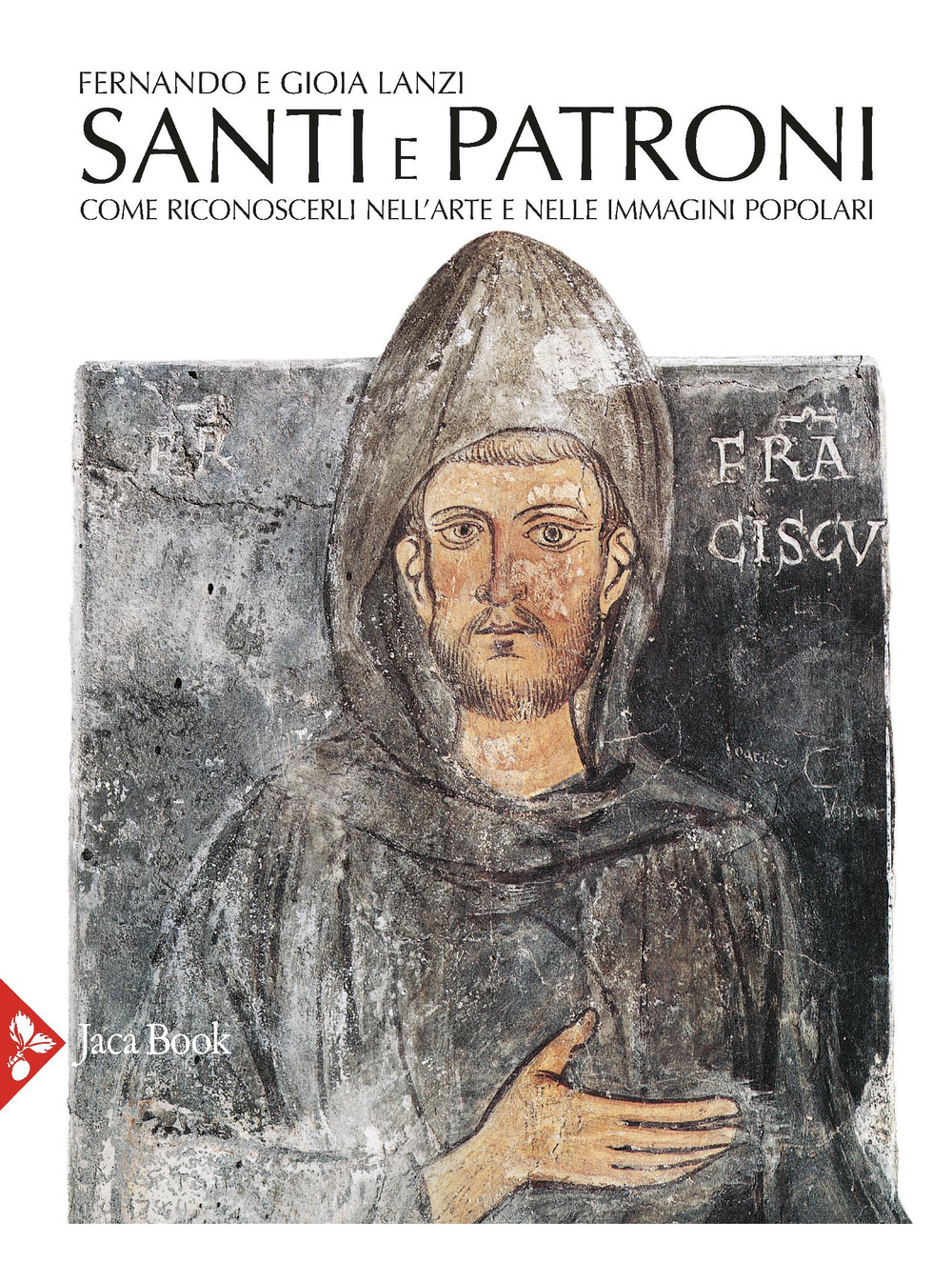 Santi e patroni. Come riconoscerli nell'arte e nelle immagini popolari