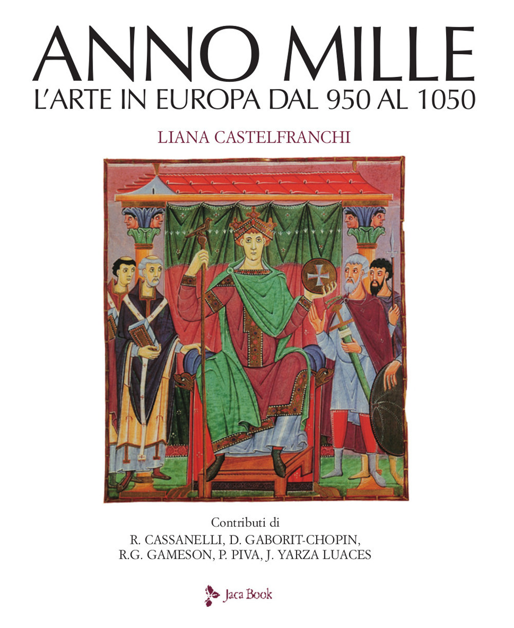 Anno mille. L'arte in Europa dal 950 al 1050