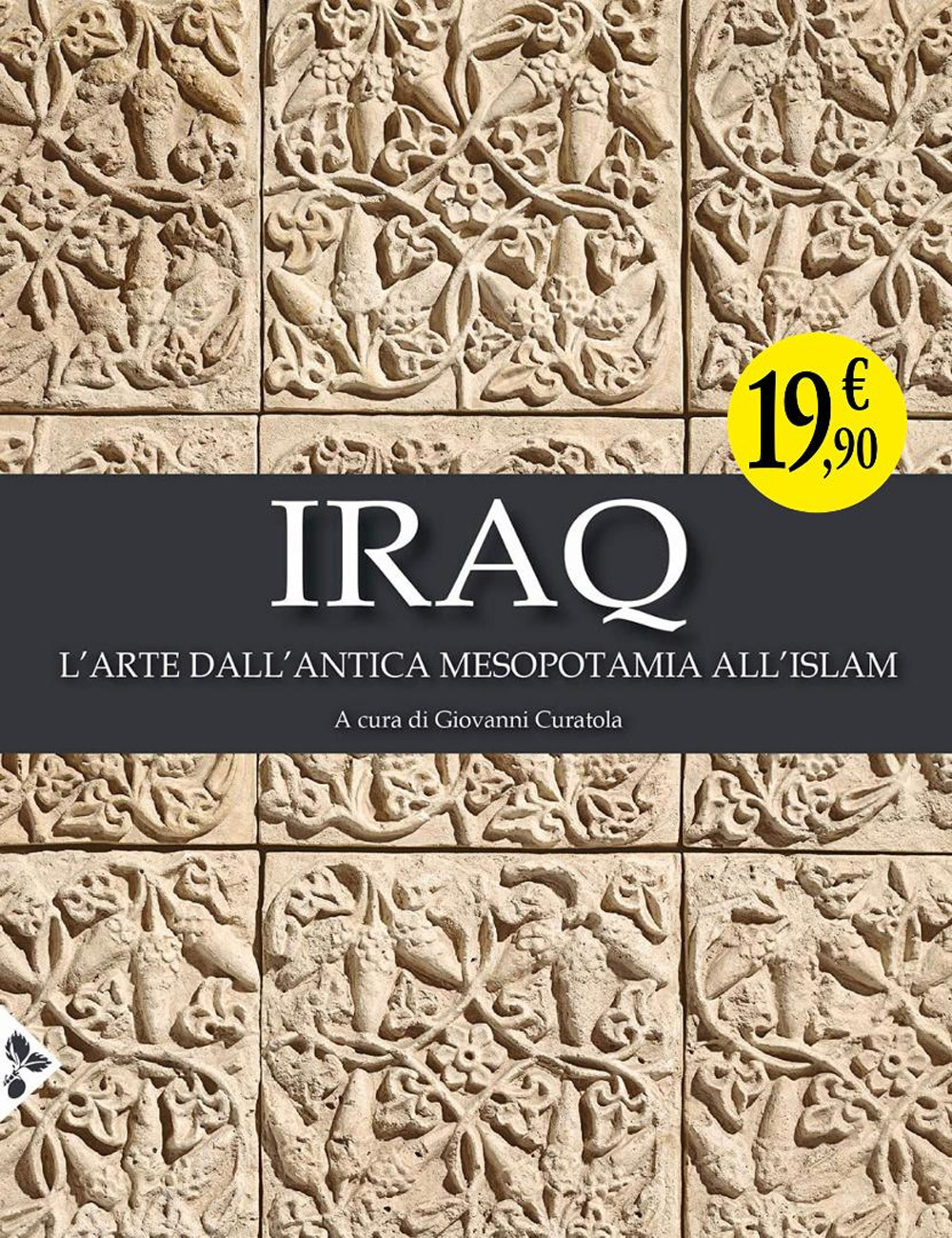 Iraq. L'arte dall'antica Mesopotamia all'Islam