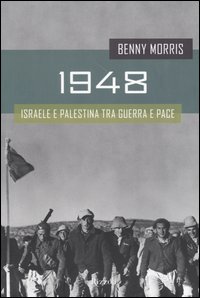 1948. Israele e Palestina tra guerra e pace