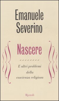 Nascere. E altri problemi della coscienza religiosa