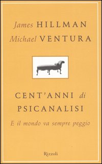 Cent'anni di psicanalisi. E il mondo va sempre peggio