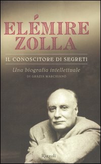 Il conoscitore di segreti. Una biografia intellettuale di Grazia Marchianò
