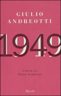 1949. L'anno del Patto Atlantico