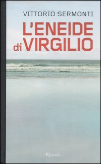 L'Eneide di Virgilio. Testo latino a fronte