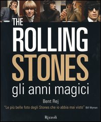 The Rolling Stones gli anni magici