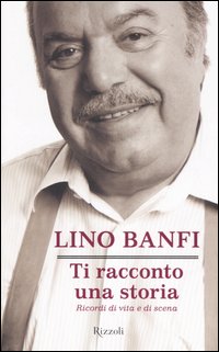 Ti racconto una storia. Ricordi di vita e di scena