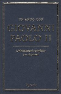Un anno con Giovanni Paolo II. Meditazioni e preghiere per 365 giorni