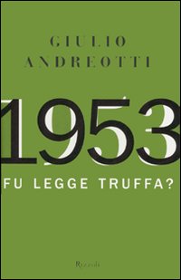 1953. Fu legge truffa?