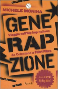 GeneRAPzione. Viaggio nell'hip hop, da Celentano a Fabri Fibra