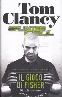 Il gioco di Fisher. Splinter Cell
