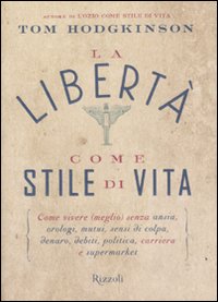 La libertà come stile di vita