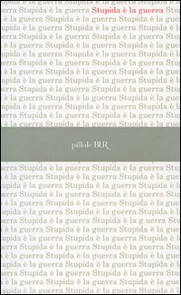 Stupida è la guerra