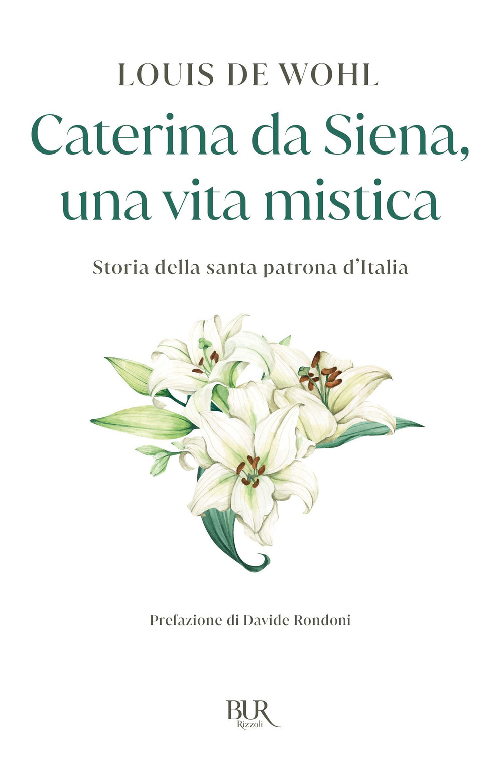 Caterina da Siena, una vita mistica. Storia della santa patrona d'Italia