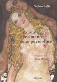 Le donne che amano sono pericolose