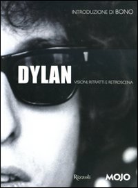 Dylan. Visioni, ritratti e retroscena