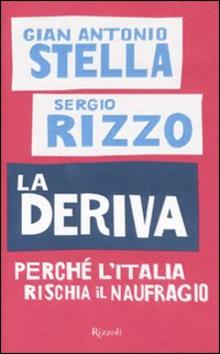 La deriva. Perché l'Italia rischia il naufragio
