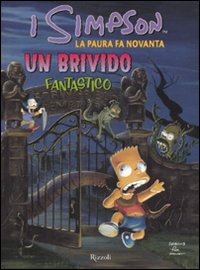 La paura fa novanta. Un brivido fantastico. I Simpson. Vol. 1: Morti dal ridere