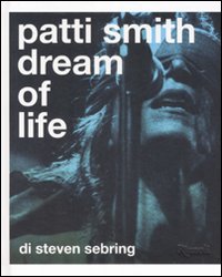 Patti Smith. Dream of life