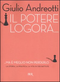 Il potere logora... ma è meglio non perderlo