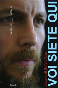 Voi siete qui. Jovanotti safari tour