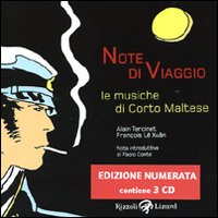 Note di viaggio. Le musiche di Corto Maltese. Ediz. numerata