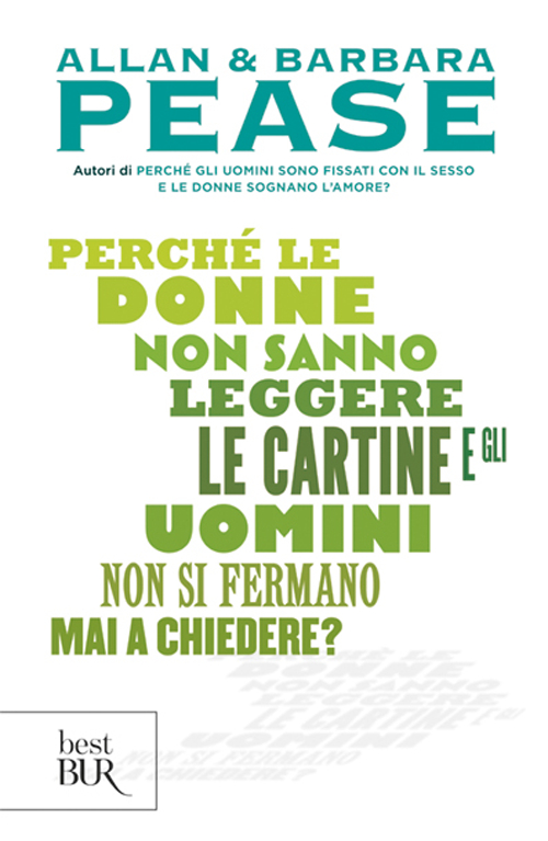 Perché le donne non sanno leggere le cartine e gli uomini non si fermano mai a chiedere?
