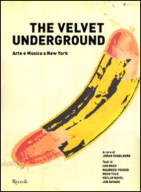 The Velvet Underground. Arte e musica a New York
