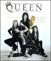Queen. La storia illustrata dei re del rock