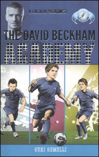 Guai gemelli. The David Beckham Academy. Vol. 1