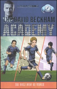 Da soli non si vince. The David Beckham Academy. Vol. 4