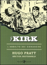 L'assalto dei Comanche. Sgt. Kirk. Vol. 2