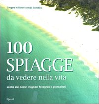 100 spiagge da vedere nella vita