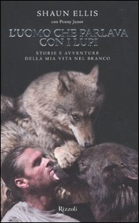L'uomo che parlava con i lupi. Storie e avventure della mia vita nel branco