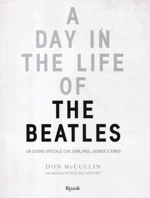 A Day in the Life of the Beatles. Un giorno speciale con John, Paul, George e Ringo